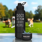 Water Bottle with Detachable Dog Bowl - Dogs are my Favorite People